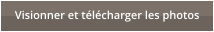 Visionner et t�l�charger les photos