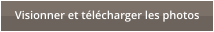 Visionner et t�l�charger les photos