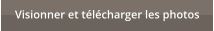 Visionner et t�l�charger les photos