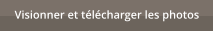 Visionner et t�l�charger les photos