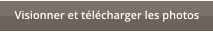 Visionner et t�l�charger les photos