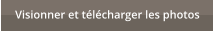 Visionner et t�l�charger les photos