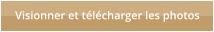 Visionner et t�l�charger les photos