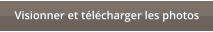 Visionner et t�l�charger les photos