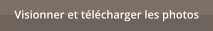 Visionner et t�l�charger les photos