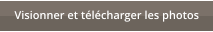 Visionner et t�l�charger les photos