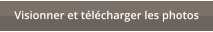 Visionner et t�l�charger les photos