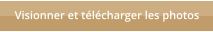 Visionner et t�l�charger les photos