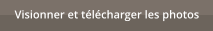 Visionner et t�l�charger les photos