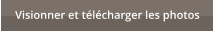 Visionner et t�l�charger les photos