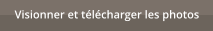 Visionner et t�l�charger les photos